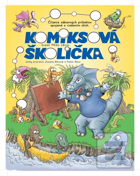 Kniha: Komiksová školička - 1. vydanie - Mišo Uhrín, Peter Bero, Zuzana Berová
