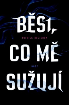 Kniha: Běsi, co mě sužují - 1. vydanie - Patrick Declerck