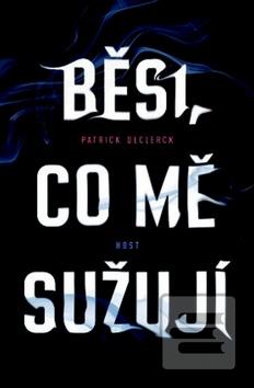 Kniha: Běsi, co mě sužují - 1. vydanie - Patrick Declerck