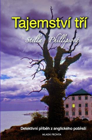 Kniha: Tajemství tří - Detektivní příběh z anglického pobřeží - Patrick Robinson, Stella Phillipsová