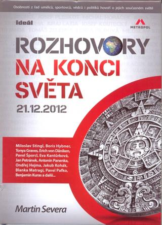 Kniha: Rozhovory na konci světa - 21.12.2012 - Martin Severa