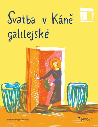 Kniha: Svatba v Káně galilejské - 1. vydanie - Ivana Pecháčková
