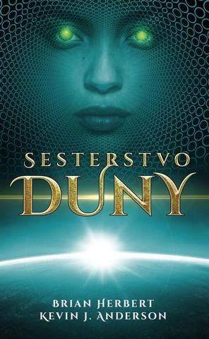 Kniha: Sesterstvo Duny - Školy duny (1.díl) - 2. vydanie - Brian Herbert, Kevin J. Anderson