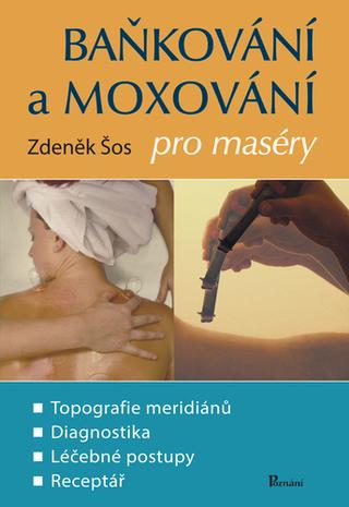 Kniha: Baňkování a moxování pro maséry - 2. vydanie - Zdeněk Šos