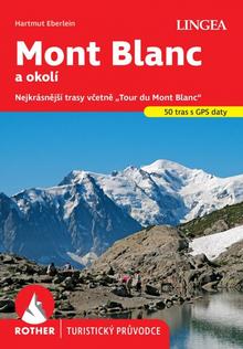 Kniha: Mont Blanc - turistický průvodce Rother - 1. vydanie