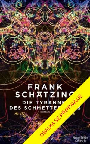 Kniha: Motýlí tyranie - 1. vydanie - Frank Schätzing