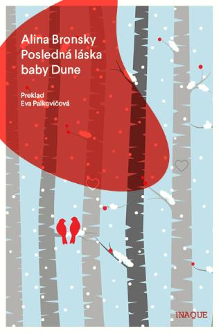 Kniha: Posledná láska baby Dune - Alina Bronsky