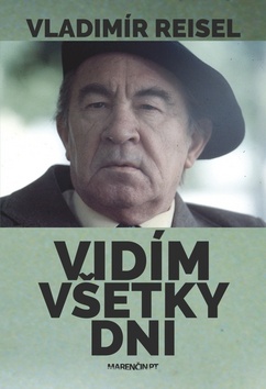Kniha: Vidím všetky dni - Vladimír Reisel