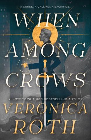 Kniha: When Among Crows - Veronica Roth