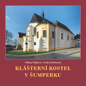 Kniha: Klášterní kostel v Šumperku - Milena Filipová; Lenka Kirkosová