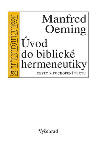Kniha: Úvod do biblické hermeneutiky - 2. vydanie - Manfred Oeming
