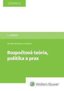 Kniha: Rozpočtová teória, politika a prax - Kornélia Beličková; Matej Boór; Hilda Regulová Gajdošová; Erika Neubauerová; ...