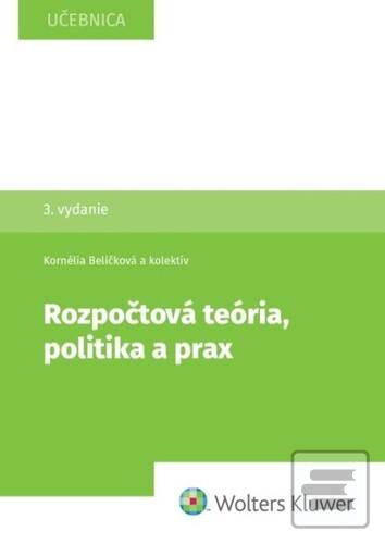Kniha: Rozpočtová teória, politika a prax - Kornélia Beličková; Matej Boór; Hilda Regulová Gajdošová; Erika Neubauerová; ...