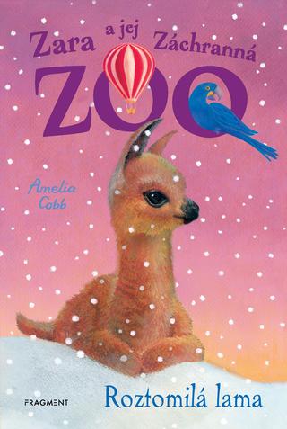 Kniha: Zara a jej Záchranná zoo - Roztomilá lama - 1. vydanie - Amelia Cobb