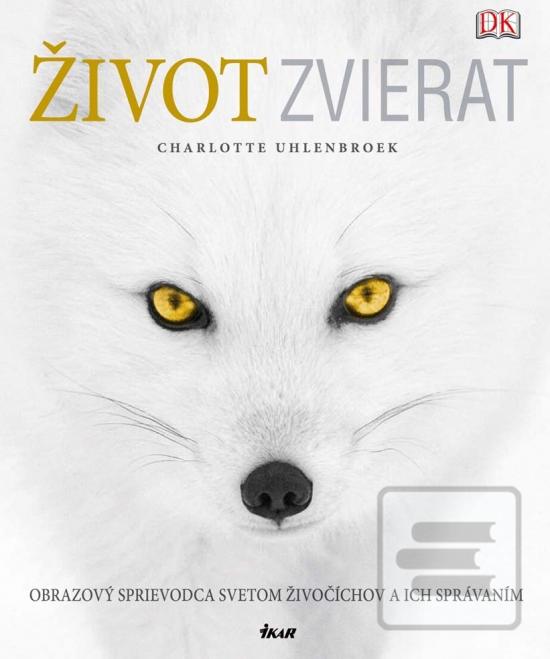 Kniha: Život zvierat - Charlotte Uhlenbroeková