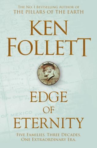 Kniha: Edge of Eternity - 1. vydanie - Ken Follett