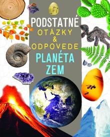 Kniha: Planéta zem - Podstatné otázky a odpovede - 1. vydanie - Nicola Deschamps, Rebecca Kealy