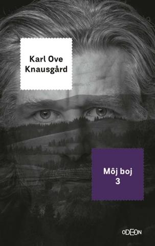 Kniha: Môj boj 3 - 1. vydanie - Karl Ove Knausgård