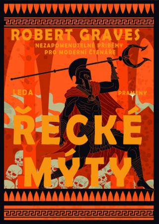 Kniha: Řecké mýty - Komplexní převyprávění řeckých mýtů - 1. vydanie - Robert Graves