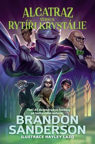Kniha: Alcatraz versus rytíři z Krystálie - 1. vydanie - Brandon Sanderson