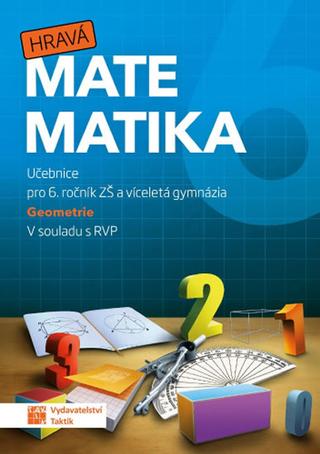 Kniha: Hravá matematika 6 - učebnice 2. díl (geometrie) - 1. vydanie