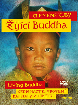 Médium DVD: Žijící Buddha - Sedmnácté zrození karmapy v Tibetu - 1. vydanie - Clemens Kuby