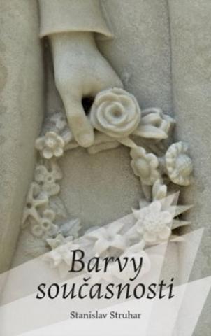 Kniha: Barvy současnosti - Stanislav Struhar