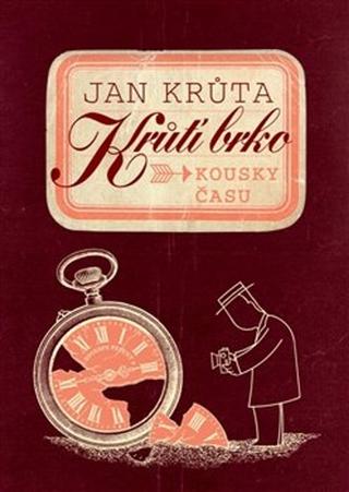 Kniha: Krůtí brko - Kousky času - Jan Krůta