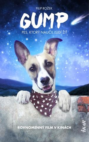 Kniha: Gump. Pes, ktorý naučil ľudí žiť - 1. vydanie - Filip Rožek