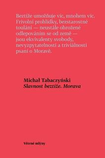 Kniha: Slavnost beztíže, Morava - Michał Tabaczyński