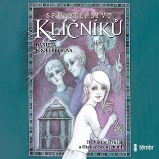 audiokniha: Společenstvo klíčníků - MP3-CD - 1. vydanie - Daniela Krolupperová
