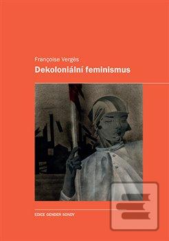 Dekoloniální feminismus (Françoise Verges)