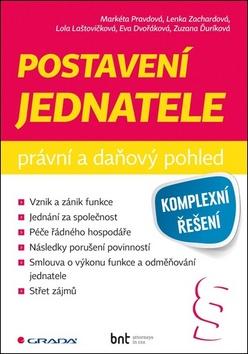 Kniha: Postavení jednatele - právní a daňový pohled - 1. vydanie - Markéta Pravdová