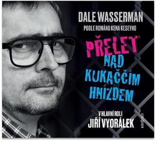 audiokniha: Přelet nad kukaččím hnízdem - CDmp3 (Čte Jiří Vyorálek) - 1. vydanie - Dale Wasserman