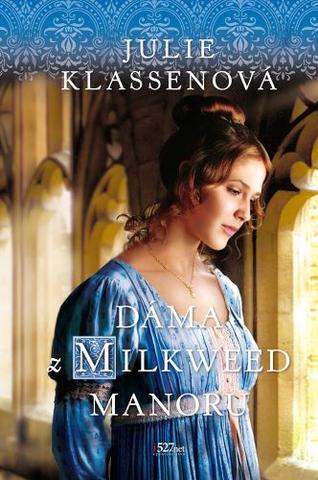 Kniha: Dáma z Milkweed Manoru - Julie Klassenová