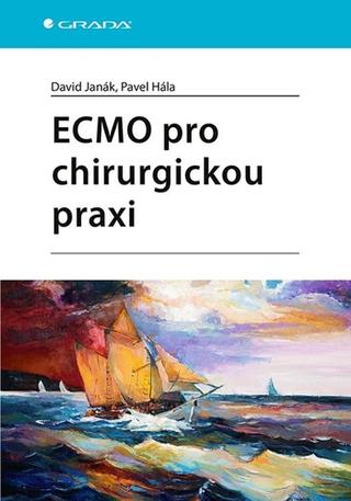 Kniha: ECMO pro chirurgickou praxi - 1. vydanie - David Janák; Pavel Hála
