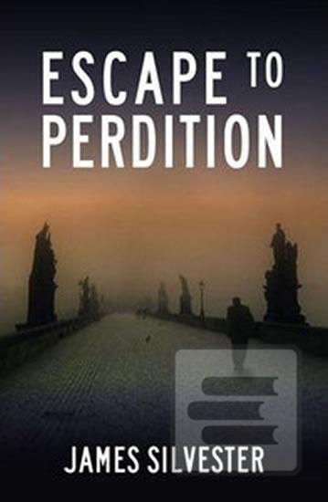 Escape to Perdition (James Silvester)
