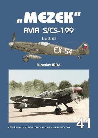 Kniha: „MEZEK“ Avia S/CS-199 - 1. a 2. díl - 2. vydanie - Miroslav Irra