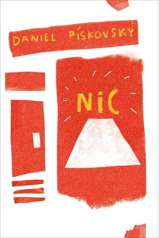 Kniha: Nic - 1. vydanie - Daniel Pískovský