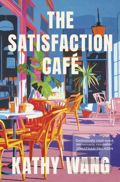 The Satisfaction Cafe (Kathy Wang)
