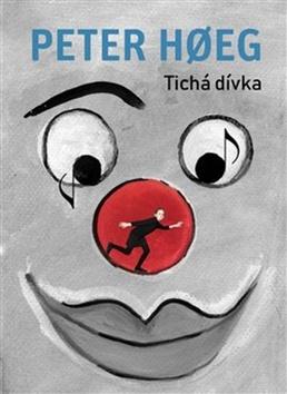 Kniha: Tichá dívka - Den stille pige - Peter Hoeg