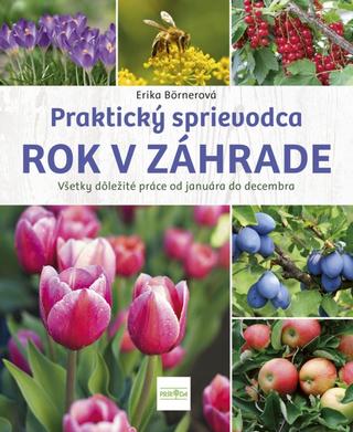 Kniha: Rok v záhrade - 1. vydanie - Erika Börnerová