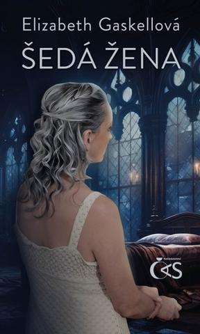 Kniha: Šedá žena - Elizabeth Gaskellová