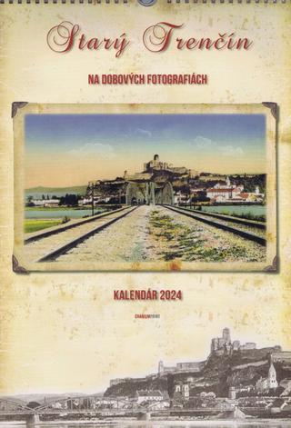 Doplnk. tovar: K - Starý Trenčín 2024 - nástenný kalendár - 1. vydanie