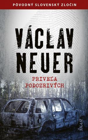 Kniha: Priveľa podozrivých - 1. vydanie - Václav Neuer