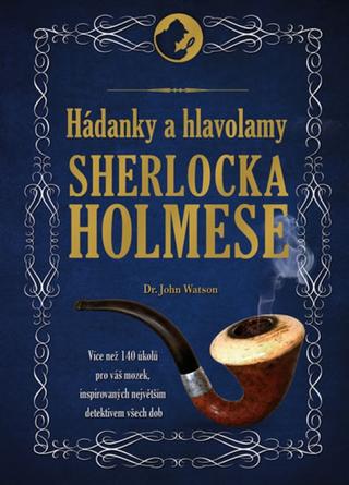 Kniha: Hádanky a hlavolamy Sherlocka Holmese - 1. vydanie - Tim Dedopulos