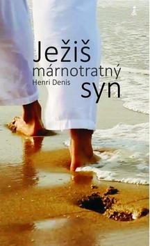Kniha : Ježiš - márnotratný syn