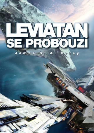 Kniha: Leviatan se probouzí - Expanze - Kniha první - James S. A. Corey