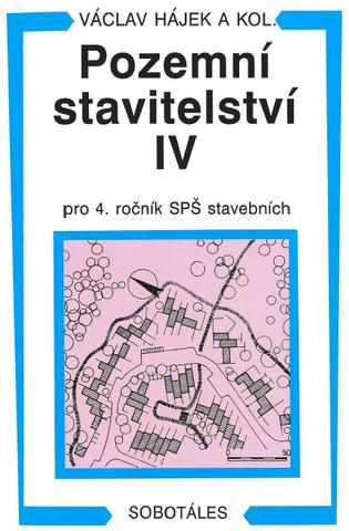 Kniha: Pozemní stavitelství IV pro 4. ročník SPŠ stavebních - Petr Hájek