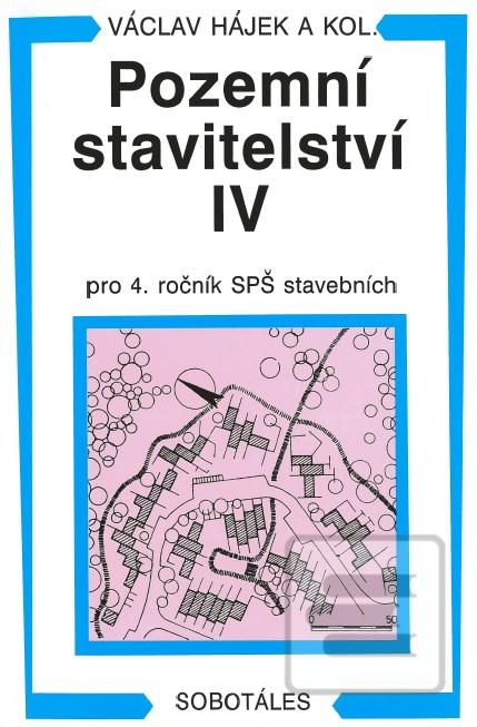 Kniha: Pozemní stavitelství IV pro 4. ročník SPŠ stavebních - Petr Hájek